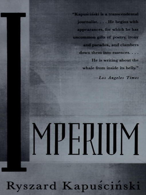 Title details for Imperium by Ryszard Kapuscinski - Available